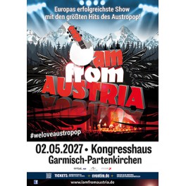 I am from Austria - Austro Pop der Extraklasse 02.05.2027   19:00 Uhr